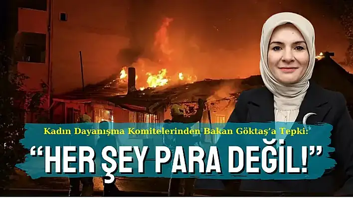 Kadın dayanışma komitelerinden Bakan Göktaş'a tepki!