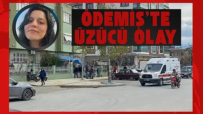 Ödemiş'te üzücü olay